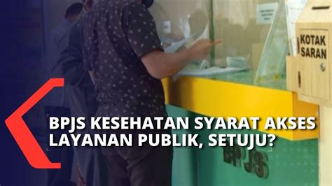 Per Maret Bpjs Kesehatan Jadi Syarat Wajib Masyarakat Untuk