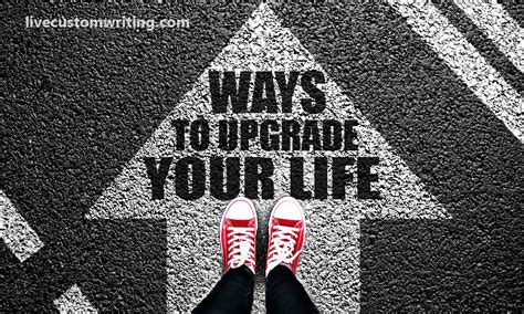 Extraordinary Ways To Upgrade Your Life