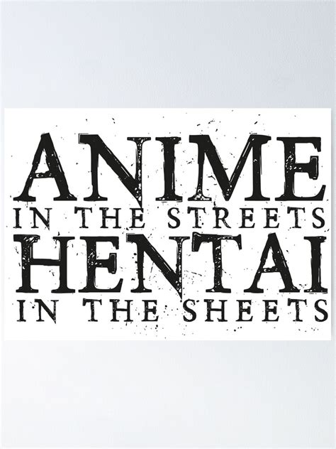 Anime In The Streets Hentai In The Sheets Dark Version Poster For Sale By Renelisches Redbubble