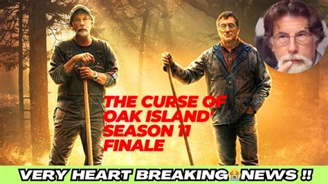 Heartbreaking News Mark Your Calendars For ‘the Curse Of Oak Island Season 11 Finale Youtube