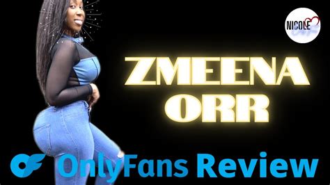 Zmeena Orr OnlyFans I Subscribed So You Won T Have To YouTube