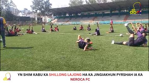 YN SHIM KABU KA SHILLONG LAJONG HA KA JINGIAKHUN PYRSHAH IA KA NEROCA