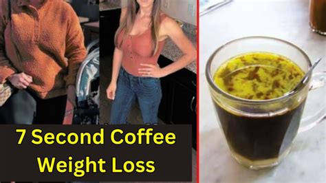 7 Second Coffee Weight Loss The Ultimate Guide To Shedding Pounds Time For Relax