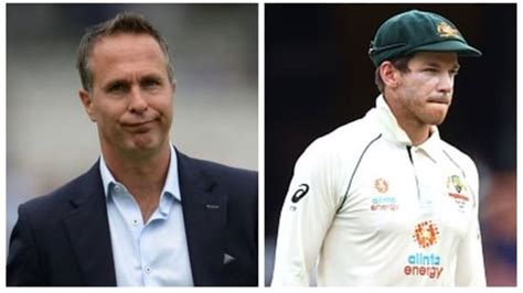 ‘he Showed Lack Of Class Michael Vaughan Slams Tim Paine For Comments