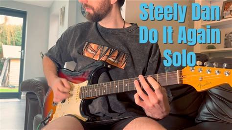 Steely Dan Do It Again Guitar Solo Youtube