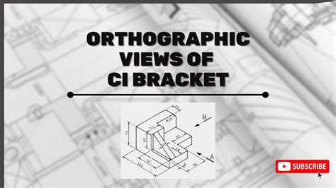 Orthographic Projection Of Ci Bracket Techtutorials Youtube