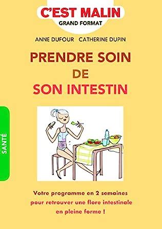 Amazon Fr Prendre Soin De Son Intestin C Est Malin Dufour Anne