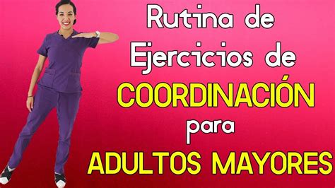 Rutina De Ejercicios De Coordinaci N Para Adultos Mayores