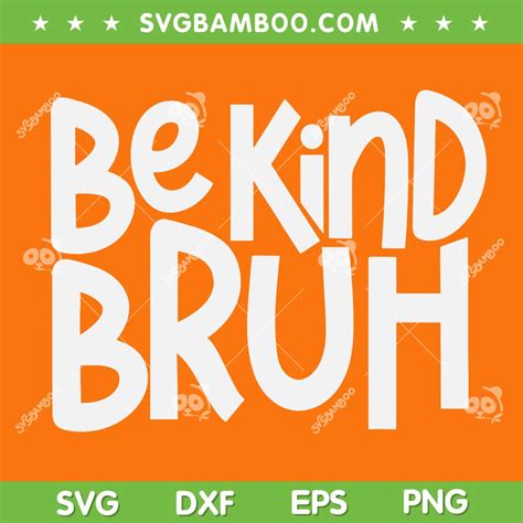 Be Kind Bruh SVG PNG