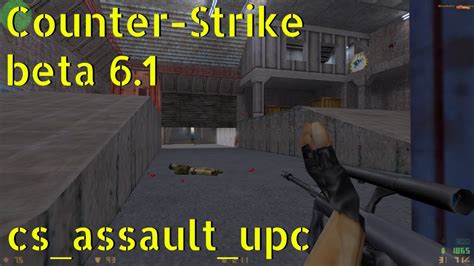 Counter Strike Beta 6 1 Cs Assault Upc Online Gameplay November 2022