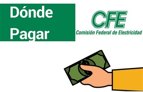 Donde Pagar Cfe Conoce D Nde Y C Mo Puedes Pagar Tus Recibos Cfe