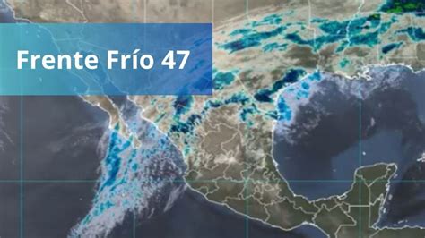 Cu Ndo Entra El Nuevo Frente Fr O Con Lluvias Y Fuertes Vientos A