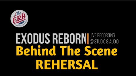 BEHIND THE SCENE REHEARSAL By The ERB YouTube