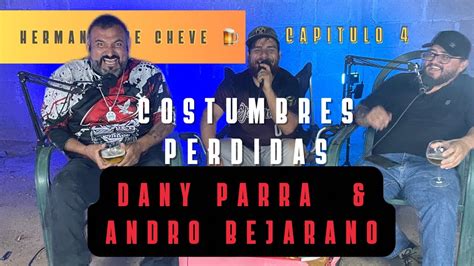 COSTUMBRES PERDIDAS HERMANOS DE CHEVE CAP 4 YouTube