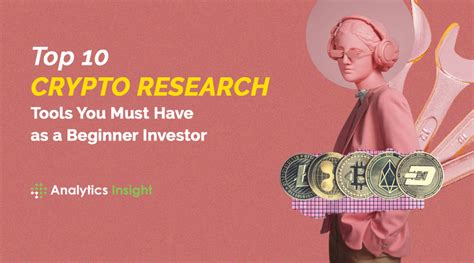 Top 10 Crypto Research Tools You Must Have As A Beginner Investor