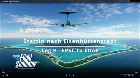 IVAO VFR World Tour 2023 Leg 9 EPSC To EDAE YouTube