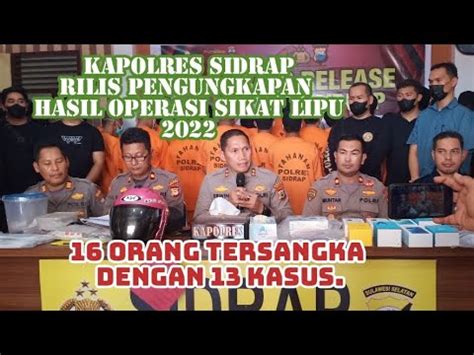 Kapolres Sidrap Rilis Pengungkapan Hasil Operasi Sikat Lipu 2022 YouTube