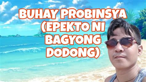 Buhay Probinsya Otso Epekto Ni Bagyong Dodong Youtube