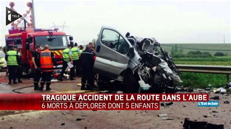 Tragique Accident De La Route Dans L Aube YouTube