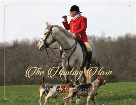 The Hunting Horn Its Not A Fox Hunt Without One Middleburg Life