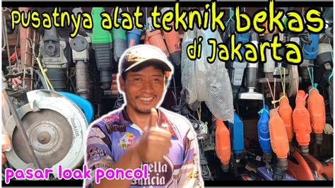 Review Jujur Harga Alat Teknik Bekas Di Pasar Loak Poncol YouTube