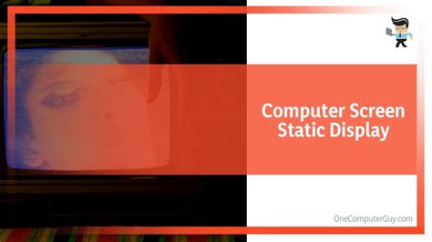 Computer Screen Looks Like Tv Static Fixing The Display Issue