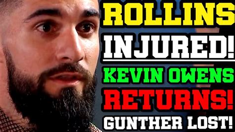 WWE News Kevin Owens Returns Seth Rollins Injured Gunther Lost