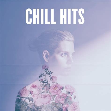 ‎Chill Hits - Album by Various Artists - Apple Music