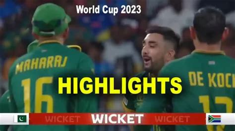 Pak Vs Sa Wc Highlights 2023 Today Match Highlights Results