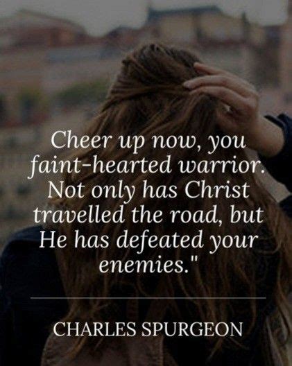 Pin By Melinda Latimer Latimer On Charles Spurgeon Cheer Up Quotes