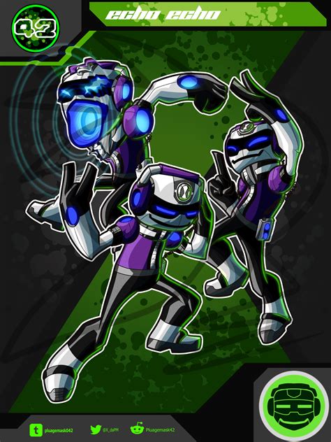 Ben 10 Re Redesigned Echo Echo The Omnitrixs Sample Of A Sonorosian