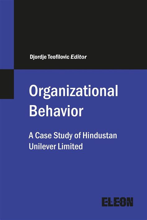 Organizational Behaviour A Case Study Of Hindustan Unilever Limited