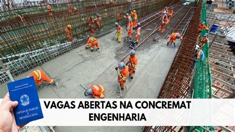 Concremat Engenharia Abre Mais De Vagas De Emprego Para Engenheiros