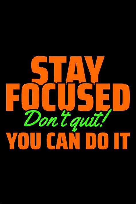 Stay Focused Dont Quit You Can Do It Workout Motivation Fitness