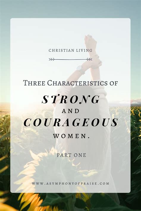 Part One Characteristics Of Strong And Courageous Women In 2020