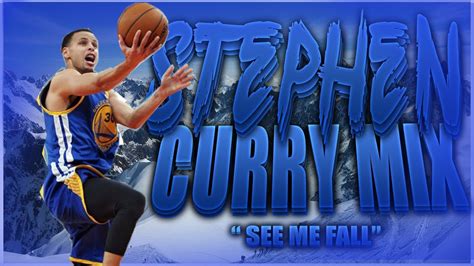 Stephen Curry Mix They Want To See Me Fall ᴴᴰ 2017 Emotional Youtube