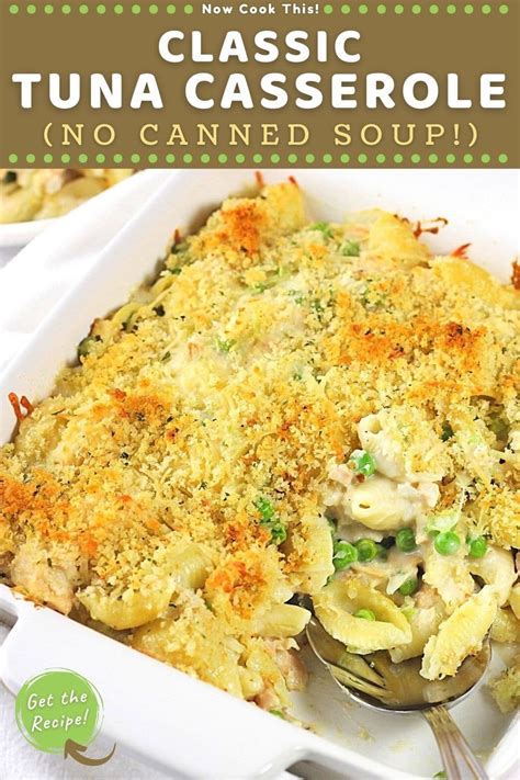 Classic Tuna Casserole No Canned Soup • Now Cook This