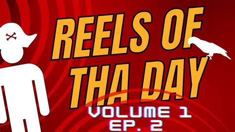 Reels Of The Day 1 Ep 2 Youtube