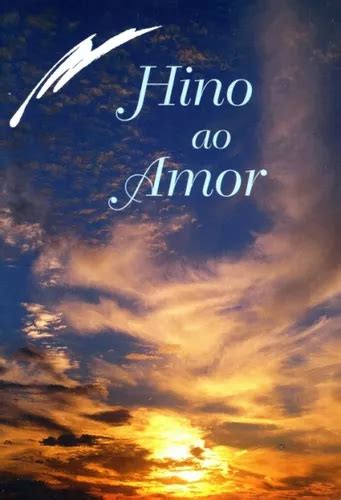 Livro Fisico Hino Ao Amor Parcelamento Sem Juros