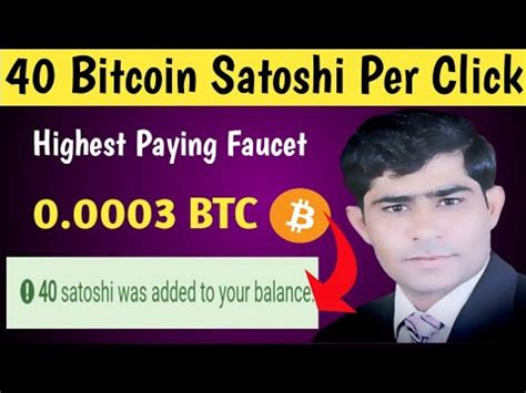 Bitcoin Satoshi Per Click New Highest Paying Faucet Ever No