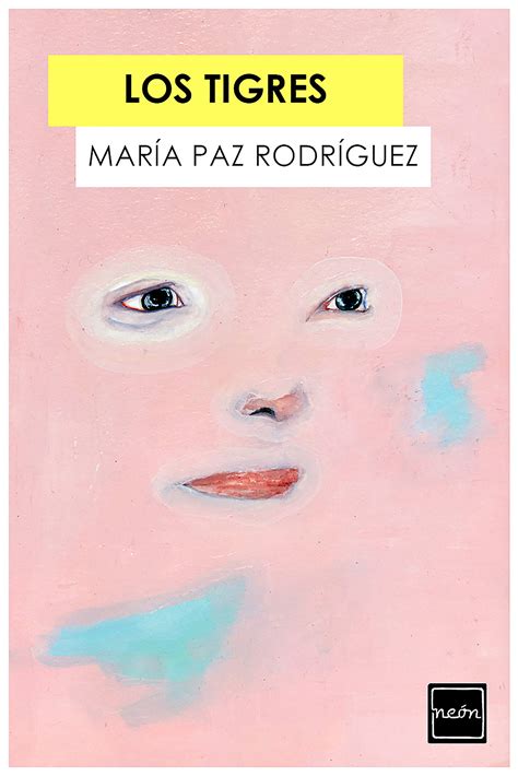 Los Tigres By María Paz Rodríguez Goodreads