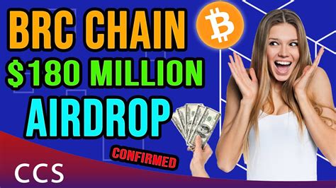 BRC Chain 180 Million Airdrop BRC20 Airdrop Bitcoin Ecosystem