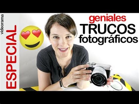 Trucos Fotográficos cómo conseguir fotos geniales YouTube