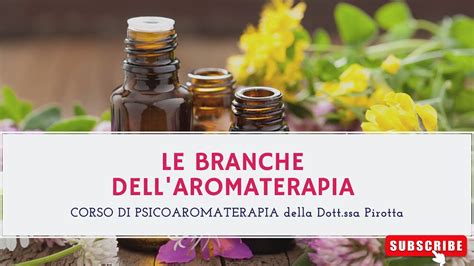 Le Branche Dell Aromaterapia Aromaterapia Sottile Psicoaromaterapia