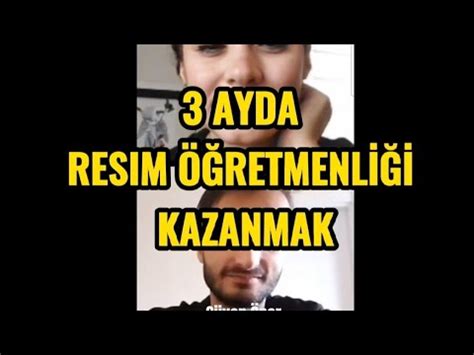 3 Ayda Resim Öğretmenliği Bölümünü Nasıl Kazandı YouTube