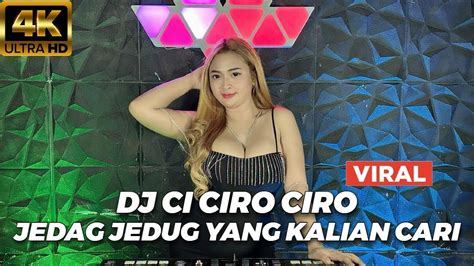 Dj Ci Ciro Ciro X Taman Jurug Sound Viral Tiktok Yang Kalian Cari Full