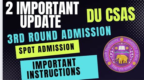 Du Csas Third Round Admission And Spot Admission Schedule And