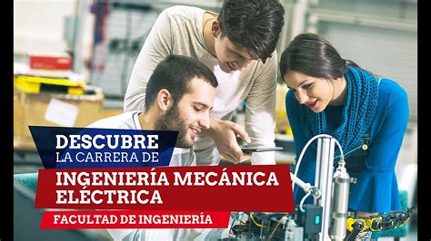 Descubre La Carrera De Ingenier A Mec Nica El Ctrica Usat Youtube