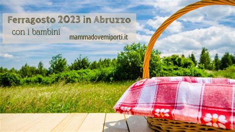 Ferragosto Nelle Marche Con I Bambini Mammemarchigiane It