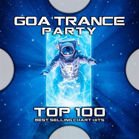 Amazon Co Jp Goa Trance Party Top Best Selling Chart Hits